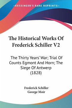 The Historical Works Of Frederick Schiller V2