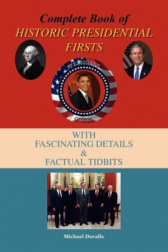 Complete Book of Historic Presidential Firsts - Duvalle, Michael