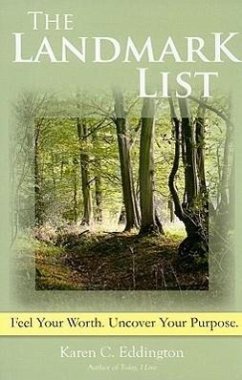 The Landmark List: Feel Your Worth. Uncover Your Purpose. - Eddington, Karen C.