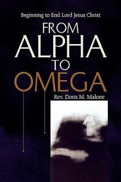 From Alpha to Omega - Malone, Rev. Doris M.