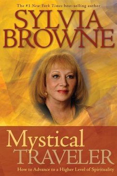 Mystical Traveler: How to Advance to a Higher Level of Spirituality - Browne, Sylvia
