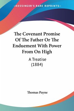 The Covenant Promise Of The Father Or The Enduement With Power From On High