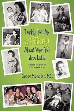 Daddy, Tell Me a Story About When You Were Little - Kauder MD, Bruce M