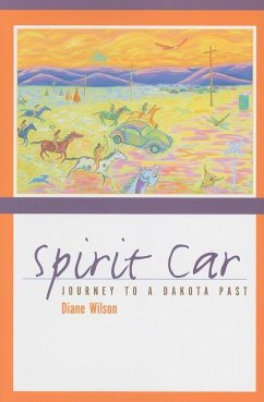 Spirit Car: Journey to a Dakota Past - Wilson, Diane