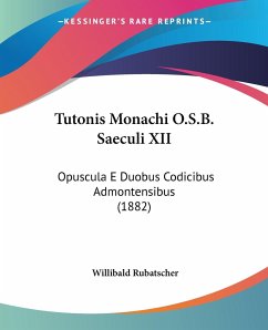 Tutonis Monachi O.S.B. Saeculi XII