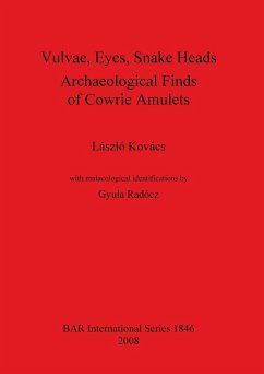 Cover Vulvae, Eyes, Snake Heads. Archaeological Finds of Cowrie Amulets
