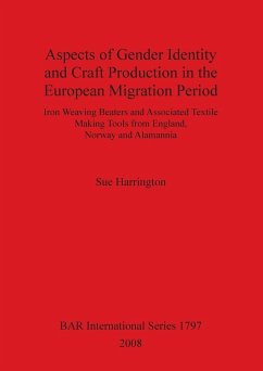 Aspects of Gender Identity and Craft Production in the European Migration Period - Harrington, Sue