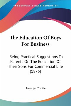 The Education Of Boys For Business - Coutie, George