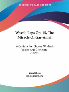 Wassili Leps Op. 15, The Miracle Of Gar-Anlaf