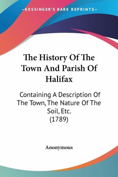 The History Of The Town And Parish Of Halifax