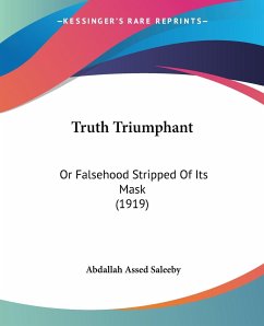 Truth Triumphant - Saleeby, Abdallah Assed