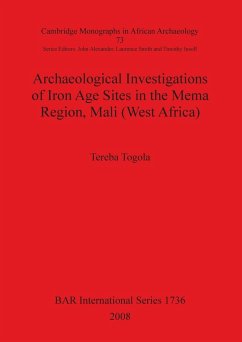 Archaeological Investigations of Iron Age Sites in the Mema Region, Mali (West Africa) - Togola, Tereba