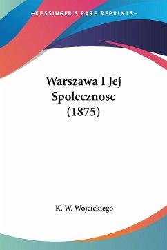 Warszawa I Jej Spolecznosc (1875)