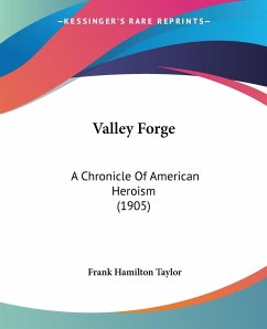 Valley Forge - Taylor, Frank Hamilton