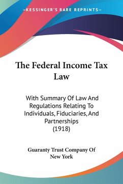 The Federal Income Tax Law - Guaranty Trust Company Of New York