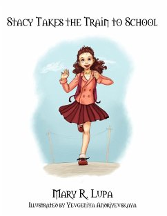 Stacy Takes the Train to School - Lupa, Mary R