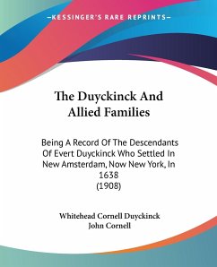 The Duyckinck And Allied Families - Duyckinck, Whitehead Cornell; Cornell, John