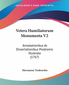 Vetera Humiliatorum Monumenta V2 - Tiraboschio, Hieronymo
