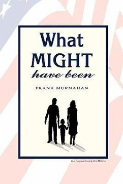 What Might Have Been - Murnahan, Frank Leroy Jr.