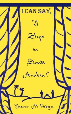 I Can Say, "I Slept in Saudi Arabia!"