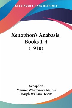 Xenophon's Anabasis, Books 1-4 (1910)