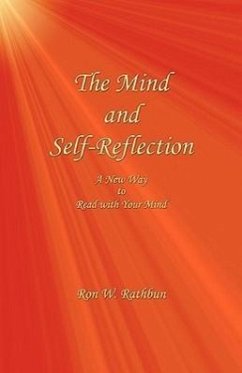 The Mind and Self-Reflection: A New Way to Read with Your Mind - Rathbun, Ron W.