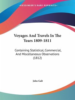 Voyages And Travels In The Years 1809-1811 - Galt, John
