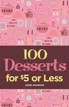 100 Desserts for $5 or Less - Shannon, Angel