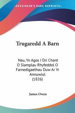 Trugaredd A Barn - Owen, James