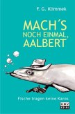 Mach's noch einmal, Aalbert!