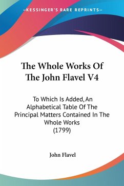 The Whole Works Of The John Flavel V4 - Flavel, John