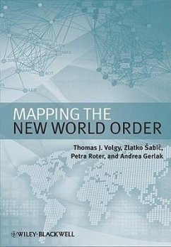 Mapping the New World Order - Volgy, Thomas J; Sabic, Zlatko; Roter, Petra; Gerlak, Andrea K