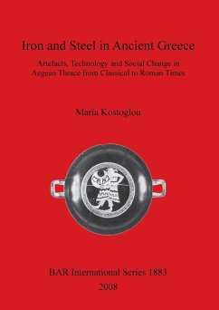 Iron and Steel in Ancient Greece - Kostoglou, Maria