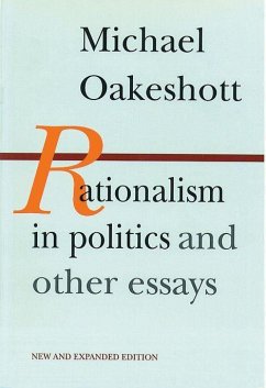 Rationalism in Politics and Other Essays - Oakeshott, Michael