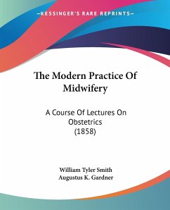 The Modern Practice Of Midwifery