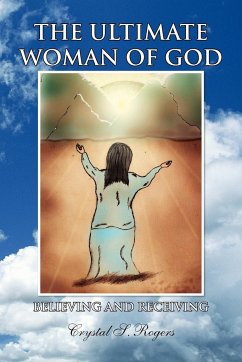 The Ultimate Woman of God - Rogers, Crystal S.