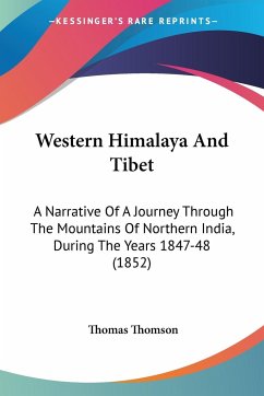 Western Himalaya And Tibet - Thomson, Thomas