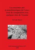 Les enceintes pré- et protohistoriques de Corse - essai de comparaison avec quelques sites de Toscane