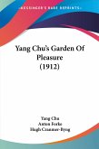 Yang Chu's Garden Of Pleasure (1912) Yang Chu's Garden Of Pleasure (1912)