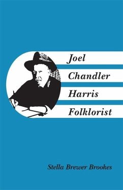 Joel Chandler Harris, Folklorist - Brookes, Stella Brewer