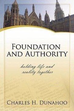 Foundatiion And Authority - Dunahoo, Charles H.