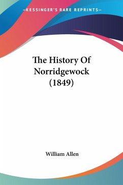 The History Of Norridgewock (1849) - Allen, William
