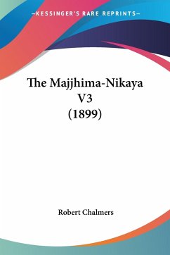 The Majjhima-Nikaya V3 (1899)