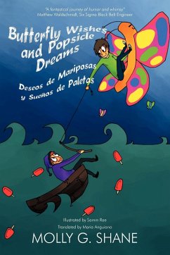 Butterfly Wishes and Popsicle Dreams Deseos de Mariposas y Suenos de Paletas - Shane, Molly G.