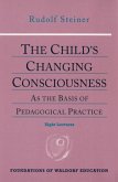 The Child's Changing Consciousness