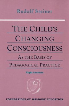 The Child's Changing Consciousness - Steiner, Rudolf