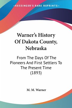 Warner's History Of Dakota County, Nebraska