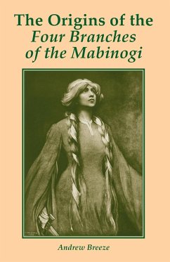 The Origins of the Four Branches of the Mabinogi - Breeze, Andrew