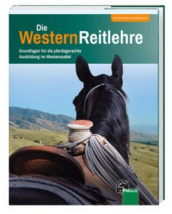 Die WesternReitlehre - Roth-Leckebusch, Petra