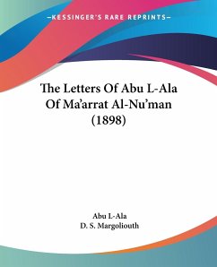 The Letters Of Abu L-Ala Of Ma'arrat Al-Nu'man (1898) - L-Ala, Abu